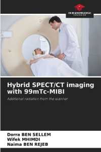 Hybrid SPECT/CT imaging with 99mTc-MIBI : Additional radiation from the scanner （2022. 68 S. 220 mm）
