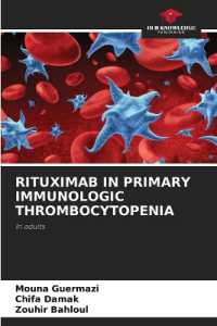 RITUXIMAB IN PRIMARY IMMUNOLOGIC THROMBOCYTOPENIA : In adults （2022. 56 S. 220 mm）