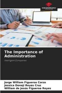 The Importance of Administration : Intelligent Companies （2022. 124 S. 220 mm）