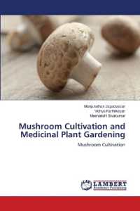 Mushroom Cultivation and Medicinal Plant Gardening : Mushroom Cultivation （2022. 136 S. 220 mm）