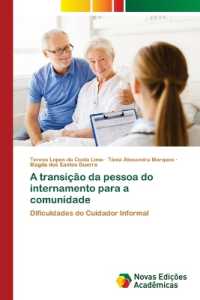 A transição da pessoa do internamento para a comunidade : Dificuldades do Cuidador Informal （2022. 92 S. 220 mm）
