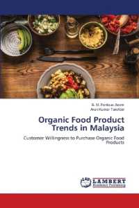 Organic Food Product Trends in Malaysia : Customer Willingness to Purchase Organic Food Products （2022. 144 S. 220 mm）