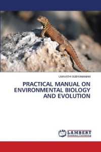 PRACTICAL MANUAL ON ENVIRONMENTAL BIOLOGY AND EVOLUTION （2022. 64 S. 220 mm）