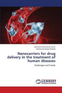 Nanocarriers for drug delivery in the treatment of human diseases : Challenges and Trends （2023. 72 S. 220 mm）
