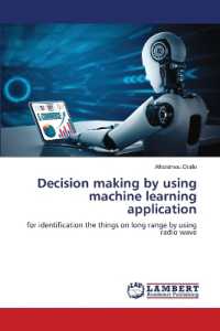 Decision making by using machine learning application : for identification the things on long range by using radio wave （2022. 240 S. 220 mm）