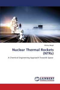 Nuclear Thermal Rockets (NTRs) : A Chemical Engineering Approach Towards Space （2022. 264 S. 220 mm）