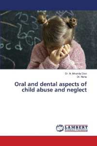Oral and dental aspects of child abuse and neglect （2022. 76 S. 220 mm）