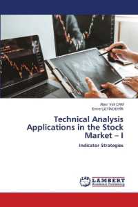 Technical Analysis Applications in the Stock Market - I : Indicator Strategies （2022. 128 S. 220 mm）