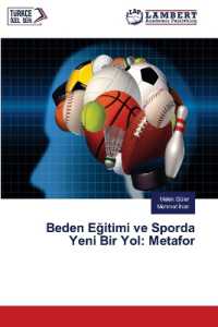 Beden Egitimi ve Sporda Yeni Bir Yol: Metafor （2023. 104 S. 220 mm）