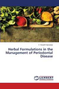 Herbal Formulations in the Management of Periodontal Disease （2023. 80 S. 220 mm）