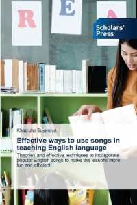 Effective ways to use songs in teaching English language : Theories and effective techniques to incorporate popular English songs to make the lessons more fun and efficient （2023. 76 S. 220 mm）