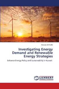 Investigating Energy Demand and Renewable Energy Strategies : Enhance Energy Policy and Sustainability in Kuwait （2022. 480 S. 220 mm）