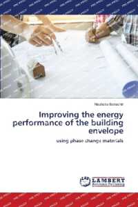 Improving the energy performance of the building envelope : using phase change materials （2022. 160 S. 220 mm）