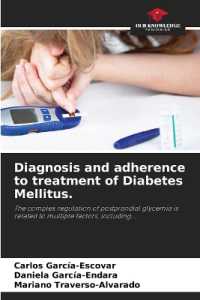 Diagnosis and adherence to treatment of Diabetes Mellitus. : The complex regulation of postprandial glycemia is related to multiple factors, including... （2023. 88 S. 220 mm）