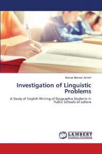 Investigation of Linguistic Problems : A Study of English Writing of Dysgraphia Students in Public Schools of Lahore （2023. 136 S. 220 mm）