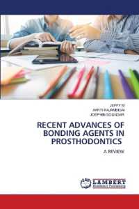 RECENT ADVANCES OF BONDING AGENTS IN PROSTHODONTICS : A REVIEW （2023. 76 S. 220 mm）