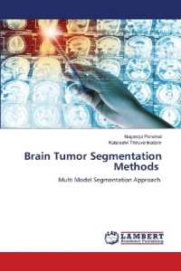 Brain Tumor Segmentation Methods : Multi Model Segmentation Approach （2023. 204 S. 220 mm）