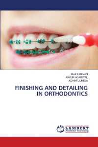 FINISHING AND DETAILING IN ORTHODONTICS （2023. 144 S. 220 mm）