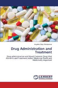 Drug Administration and Treatment : Drug administration and blood,Common Drug,Vital Ailments and Treatment,Indian Medicinal Plants and Medicinally Important （2023. 64 S. 220 mm）