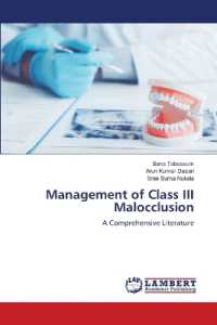Management of Class III Malocclusion : A Comprehensive Literature （2023. 168 S. 220 mm）