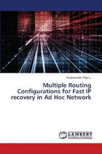 Multiple Routing Configurations for Fast IP recovery in Ad Hoc Network （2023. 72 S. 220 mm）