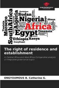 The right of residence and establishment : in Central Africa and West Africa Comparative analysis of integrative governance logics （2023. 144 S. 220 mm）