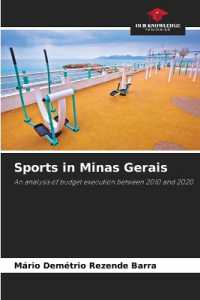 Sports in Minas Gerais : An analysis of budget execution between 2010 and 2020 （2023. 80 S. 220 mm）