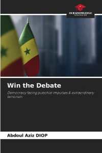 Win the Debate : Democracy facing putschist impulses & extraordinary terrorism （2023. 156 S. 220 mm）