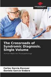 The Crossroads of Syndromic Diagnosis. Single Volume : Human Medicine: Physiopathology （2023. 352 S. 220 mm）