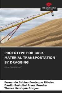 PROTOTYPE FOR BULK MATERIAL TRANSPORTATION BY DRAGGING : A practical approach （2023. 80 S. 220 mm）