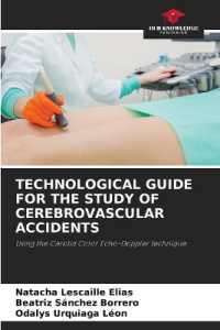 TECHNOLOGICAL GUIDE FOR THE STUDY OF CEREBROVASCULAR ACCIDENTS : Using the Carotid Color Echo-Doppler technique. （2023. 72 S. 220 mm）