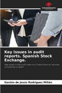 Key issues in audit reports. Spanish Stock Exchange. : Key issues in the audit reports of listed financial services companies in Spain. （2023. 56 S. 220 mm）
