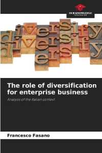 The role of diversification for enterprise business : Analysis of the Italian context （2023. 116 S. 220 mm）