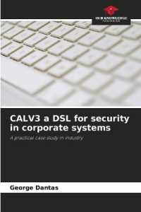 CALV3 a DSL for security in corporate systems : A practical case study in industry （2023. 76 S. 220 mm）