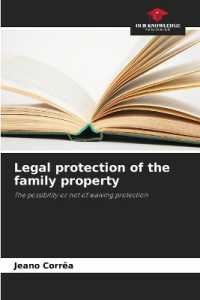 Legal protection of the family property : The possibility or not of waiving protection （2023. 52 S. 220 mm）