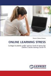 ONLINE LEARNING STRESS : College Students under various kind of stress for Online Classes during Covid-19 （2023. 72 S. 220 mm）