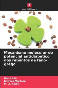 Mecanismo molecular do potencial antidiabético dos rebentos de feno-grego （2024. 228 S. 220 mm）