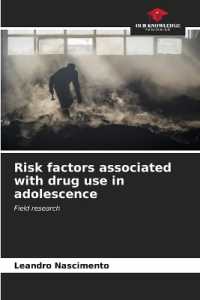 Risk factors associated with drug use in adolescence : Field research （2023. 52 S. 220 mm）