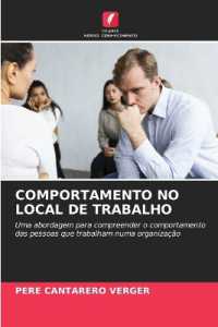 COMPORTAMENTO NO LOCAL DE TRABALHO : Uma abordagem para compreender o comportamento das pessoas que trabalham numa organização （2025. 88 S. 220 mm）