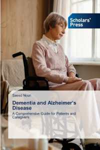 Dementia and Alzheimer's Disease : A Comprehensive Guide for Patients and Caregivers.DE