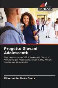 Progetto Giovani Adolescenti: : Una valutazione dell'efficacia presso il Centro di riferimento per l'assistenza sociale (CRAS) Alto de São Manoel, Mossoró-RN （2025. 100 S. 220 mm）