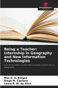 Being a Teacher: Internship in Geography and New Information Technologies : ICTs as Facilitators in the Teaching/Learning Process in Geography （2025. 104 S. 220 mm）