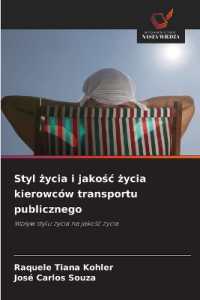 Styl zycia i jakosc zycia kierowców transportu publicznego : Wplyw stylu zycia na jakosc zycia （2025. 116 S. 220 mm）