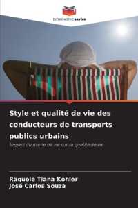 Style et qualité de vie des conducteurs de transports publics urbains : Impact du mode de vie sur la qualité de vie （2025. 116 S. 220 mm）
