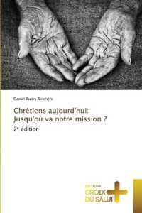 Chrétiens aujourd'hui: Jusqu'où va notre mission ?