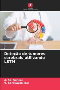 Deteção de tumores cerebrais utilizando LSTM