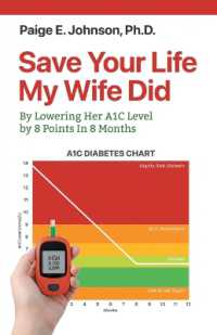 Save Your Life My Wife Did: A Guide to Lowering A1C Level from a Dangerous 13.8 to a Healthy 5.8 in 8 Months