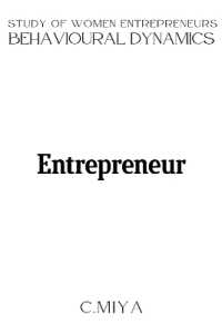 Study of Women Entrepreneurs' Behavioural Dynamics