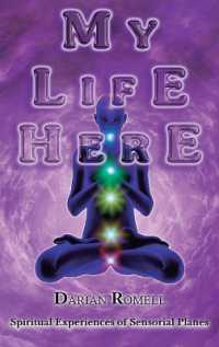 My Life Here : Spiritual Experiences of Sensory Planes...