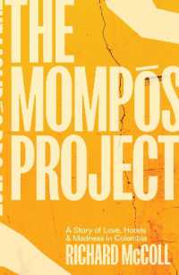 The Mompós Project : A Story of Love, Hotels and Madness in Colombia